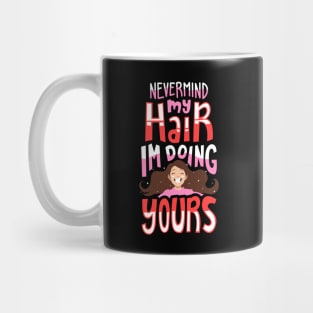 Funny Hair Stylist Gift Mug